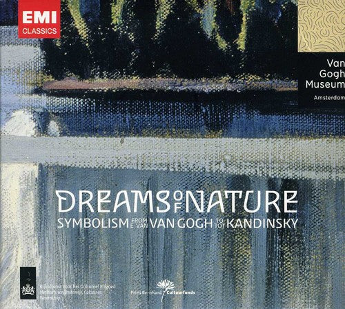 Dreams of Nature Symbolism From Van Gogh to Kandin: Dreams of Nature Symbolism from Van Gogh to Kandin { CD }