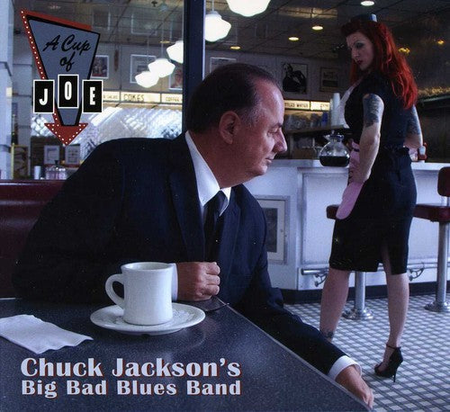 Chuck Jackson Big Bad Blues Band: A Cup Of Joe: A Tribute To Big Joe Turner { CD }