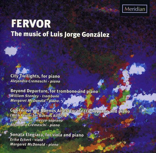 Julie Simson: Fervor: The Music of Luis Jorge Gonzalez { CD }