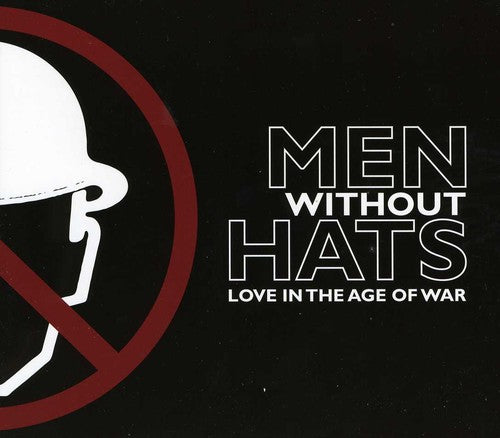 Men Without Hats: Love in the Age of War - CD