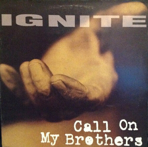 Ignite: Call on My Brothers / RECORD