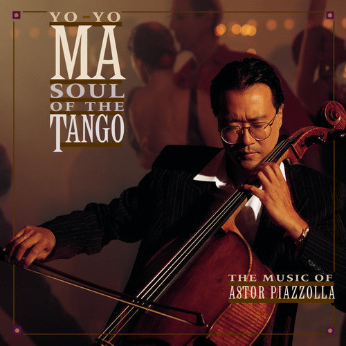 Yo-Yo Ma: Soul of the Tango: Music of Astor Piazzolla { CD }