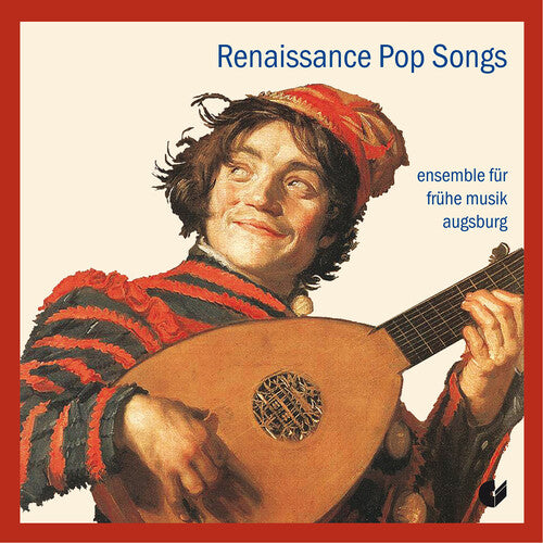 Ensemble f r fruhe Musik Augsburg: Renaissance Pop Songs { CD }