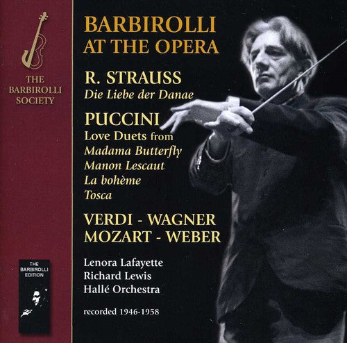 Lenora Barbirolli Lafayette; Richard Lewis; Halle: Barbirolli at the Opera { CD }