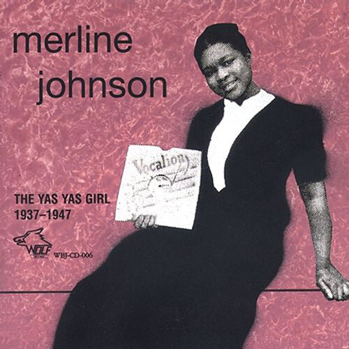 Merline Johnson: The Yas Yas Girl 1937-1947 { CD }