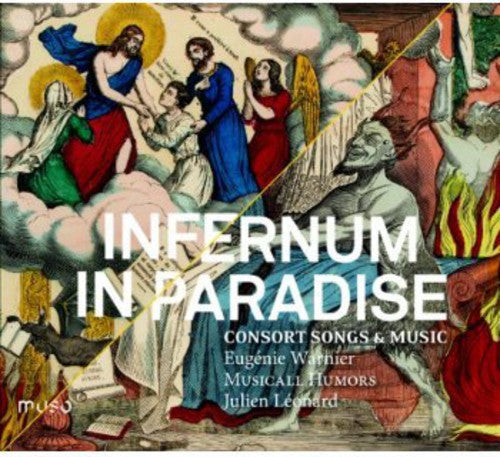 Musicall Humors: Infernum in Paradise: Consort Songs & Music { CD }