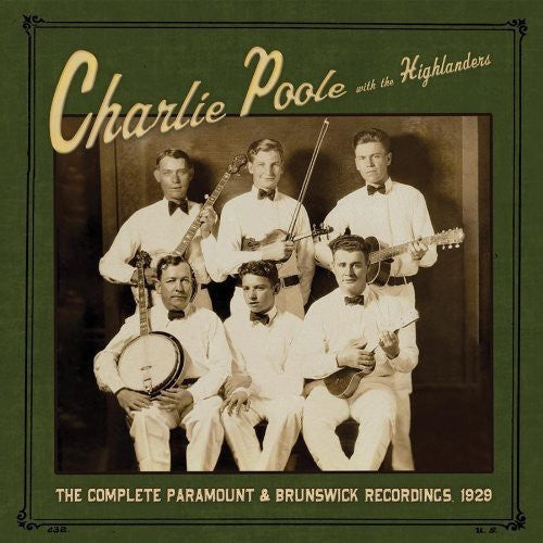 Charlie Poole with the Highlanders: The Complete Paramount and Brunswick Recordings 1929 { CD }