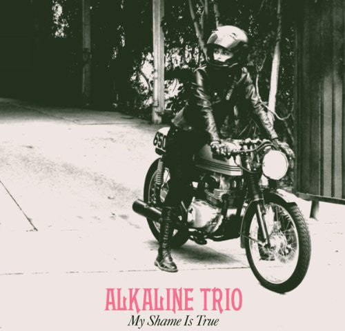 Alkaline Trio: My Shame Is True / RECORD