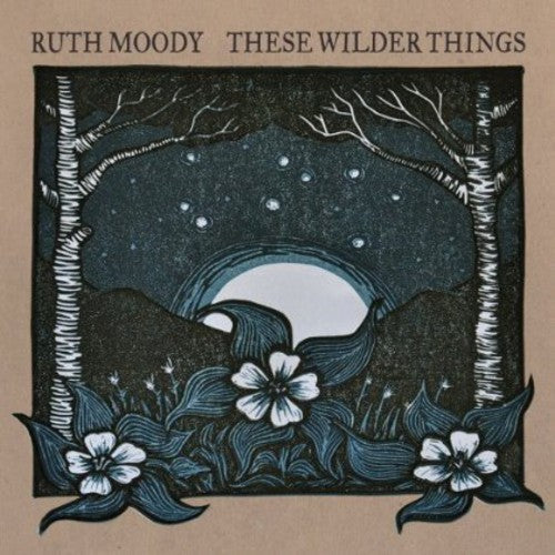 Ruth Moody: These Wilder Things { CD }