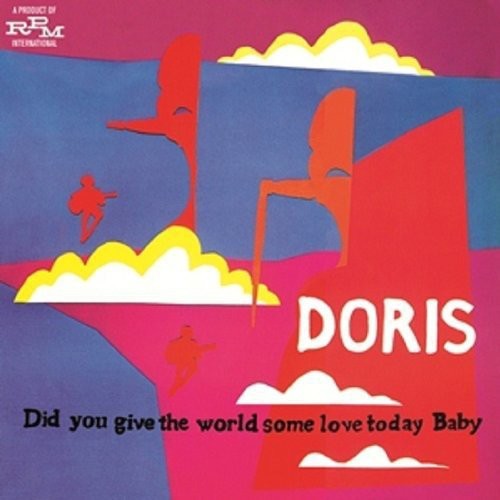 Doris: Did You Give the World Some Love Today Baby - CD