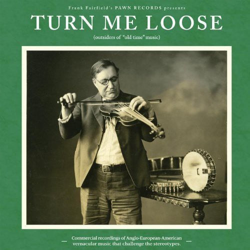 Various Artists: Turn Me Loose - Outsiders Of Old-Time Music / Vinyl LP