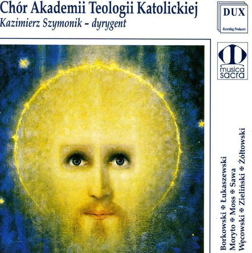 Ch r Akademii Teologii Katolick: Warsaw Teology Academy Choir Performs { CD }