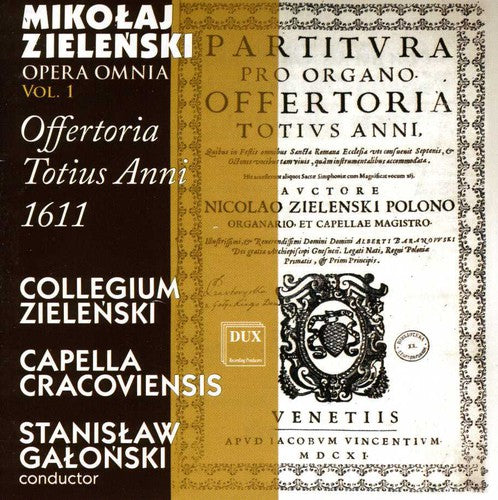Zielenski / Collegium Zielenski / Galonski: Offertoria Totius Anni 1611 1 { CD }