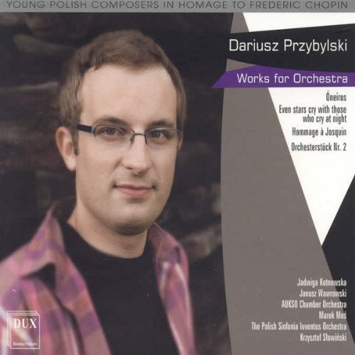 Przybylski / Kotnoska / Aukso Chamber Orchestra: Works for Orchestra { CD }
