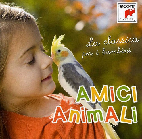 Amici Animali-La Classica Per I Bambin: Amici Animali-La Classica Per I Bambin { CD }