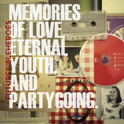 Future Bible Heroes: Memories Of Love, Eternal Youth, and Partygoing / RECORD