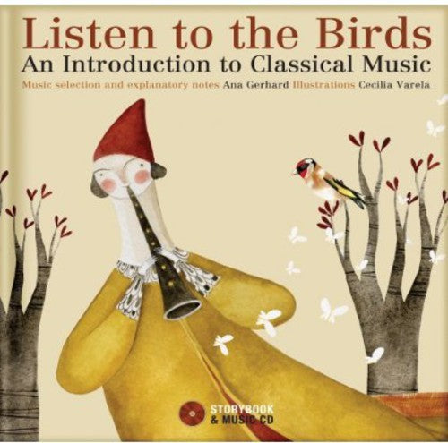 Listen to the Birds: An Introduction to Classical: Listen to the Birds: An Introduction to Classical { CD }