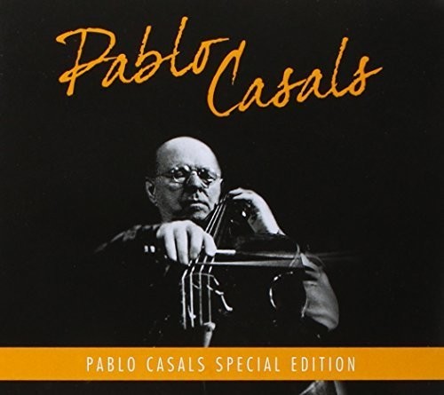 Pablo Casals: Pablo Casals Special Edition { CD }
