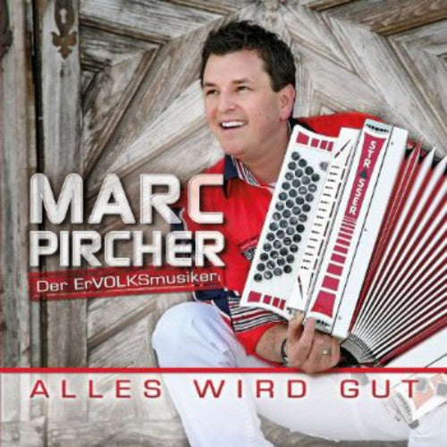 Marc Pircher: Alles Wird Gut { CD }