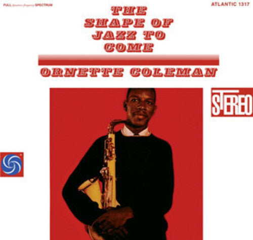 Ornette Coleman: The Shape Of Jazz To Come / RECORD