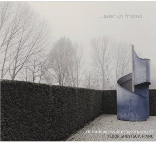 Yegor Shevtsov: Avec Un Frisson: Late Piano Works { CD }