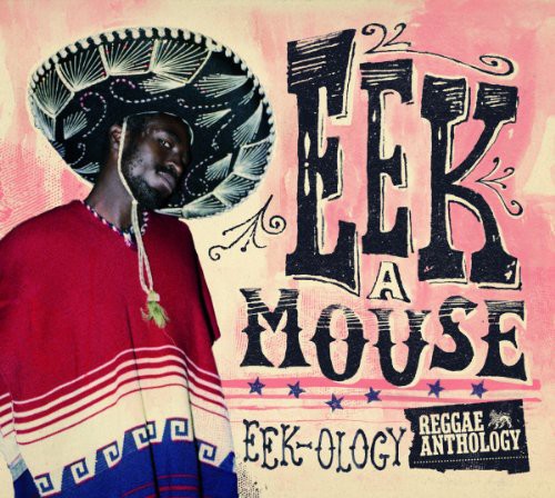Eek-A-Mouse: Reggae Anthology - Eek-Ology / RECORD