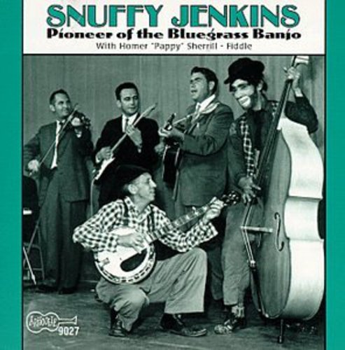 Snuffy Jenkins: Pioneer of the Bluegrass Banjo { CD }