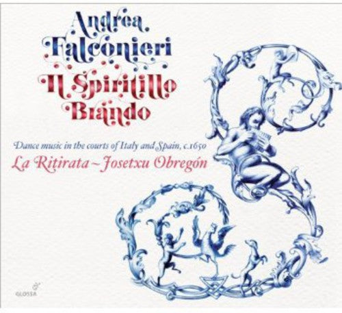 La Ritirata: I Spiritillo Brando - Dance Music in the Courts { CD }