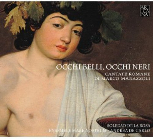 Andrea de Carlo: Occhi Belli Occhi Neri (Roman Cantatas) { CD }