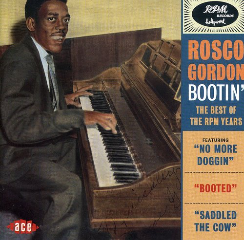 Rosco Gordon: Bootin: Best of the RPM Years { CD }