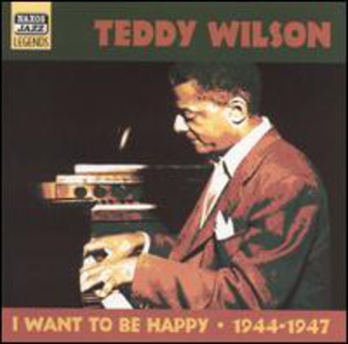 Teddy Wilson: I Want to Be Happy-1944-47-Ori - CD