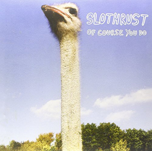 Slothrust: Of Course You Do / RECORD