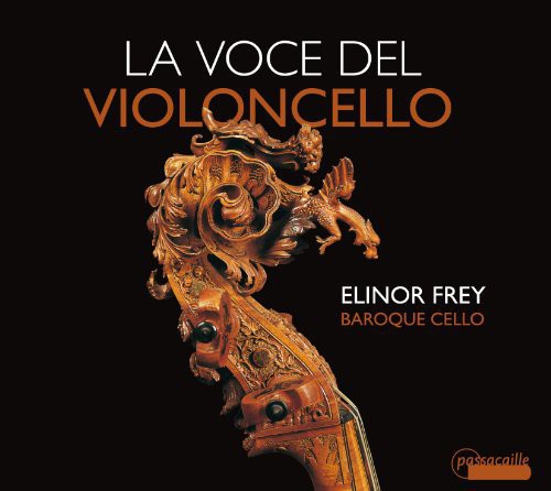 Elinor Frey: Voce Del Violoncello: Solo Works of First Italian { CD }