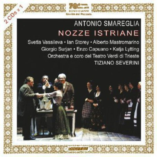 Smareglia / Vassileva / Storey / Mastomarino: Nozze Istraine { CD }