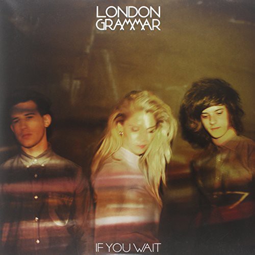 London Grammar: If You Wait / RECORD