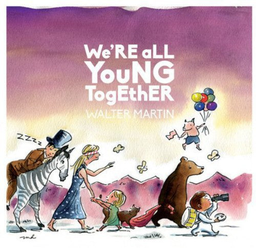 Walter Martin: We're All Young Together / RECORD