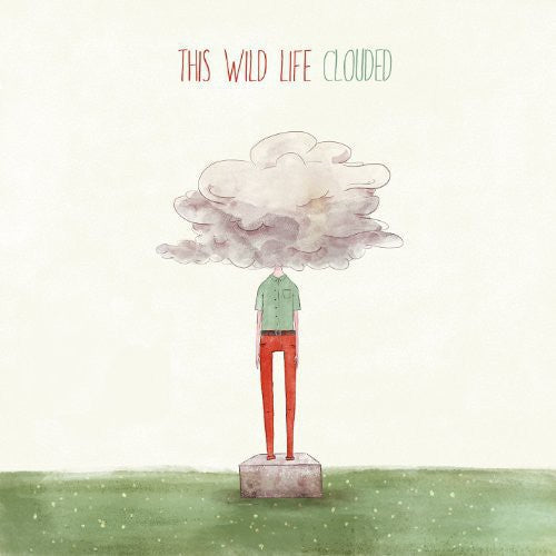 This Wild Life: Clouded / RECORD