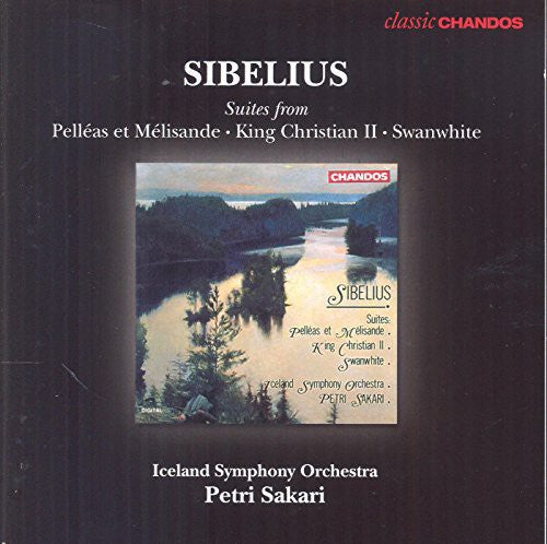 Sibelius / Iceland Sym Orch / Sakari: Suites from King Christian II Pelleas Et Melisande { CD }