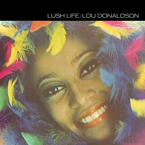 Lou Donaldson: Lush Life / RECORD