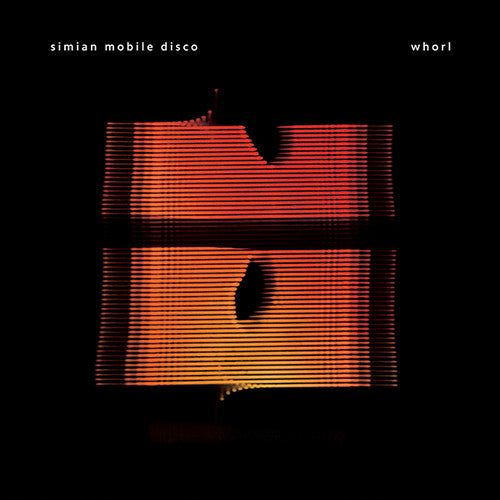 Simian Mobile Disco: Whorl / RECORD