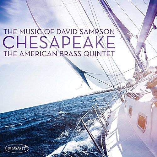Sampson / American Brass Quintet: Chesapeake: Music of David Sampson { CD }