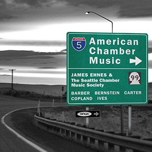 Copland / Ives / Barber / Ehnes / Seattle Chamber: American Chamber Music { CD }