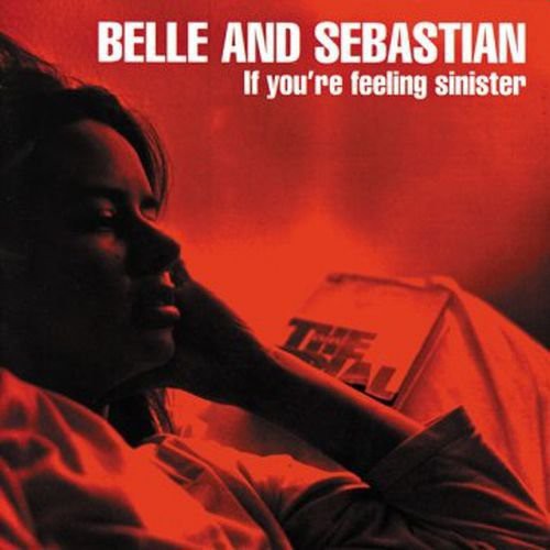 Belle and Sebastian: If You're Feeling Sinister / RECORD
