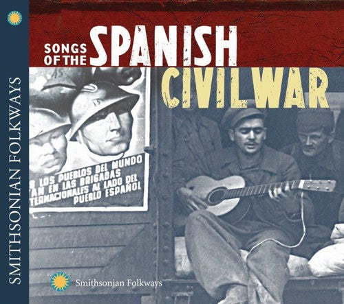 Songs of the Spanish Civil War: Songs of the Spanish Civil War { CD }