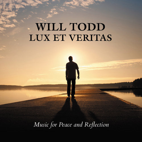 Todd / Tenebrae / English Chamber Orch / Short: Lux Et Veritas-Music for Peace & Reflection { CD }