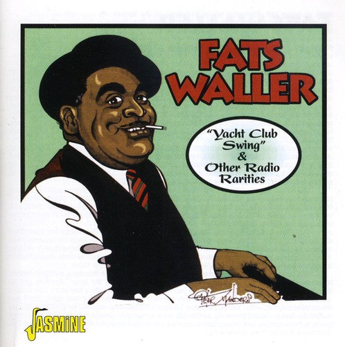 Fats Waller: Yacht Club Swing & Other Radio Rareties - CD
