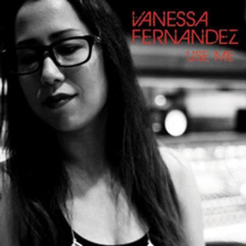 Vanessa Fernandez: Use Me / RECORD