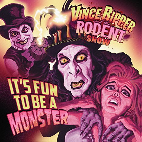 VI Ripper and the Rodent Show: It's Fun to Be a Monster / RECORD