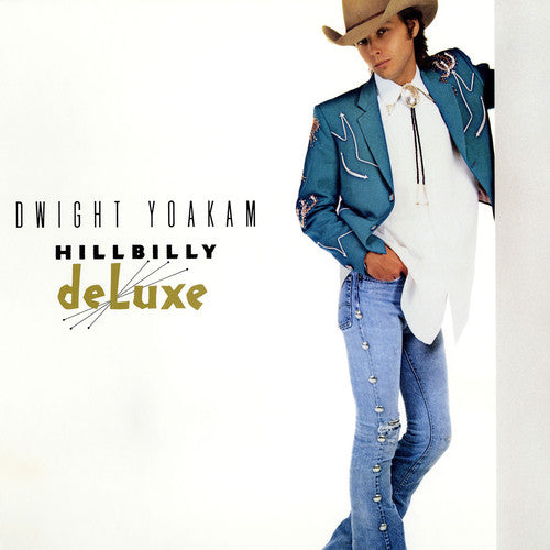 Dwight Yoakam: Hillbilly Deluxe / Vinyl LP