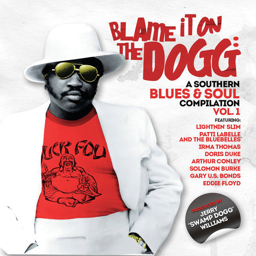 Blame It on the Dogg: A Southern Blues & Soul 1: Blame It on the Dogg: A Southern Blues & Soul 1 - CD
